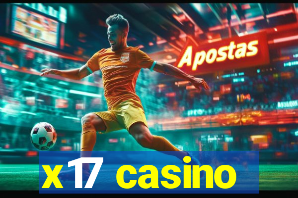 x17 casino